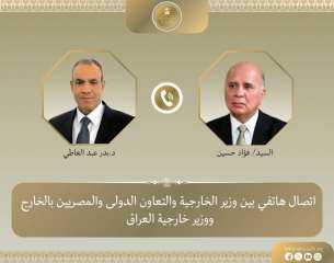وزير الخارجية يبحث هاتفيًا مع نظيره العراقي التطورات الإقليمية